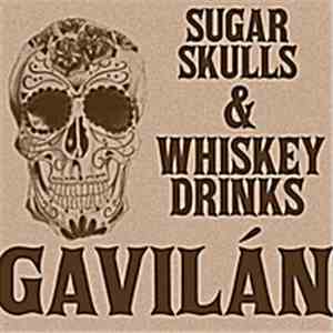 Gavilán - Sugar Skulls & Whiskey Drinks download flac