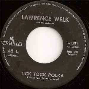 Lawrence Welk And His Orchestra - Tick Tock Polka / Just Because download flac