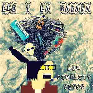 Leo y La Maraña - Low Fidelity Songs download flac