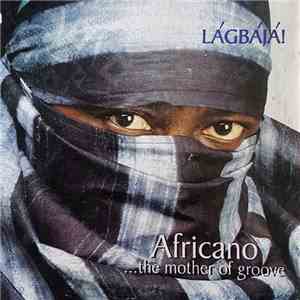 Lágbájá - Africano ..... the mother of groove download flac