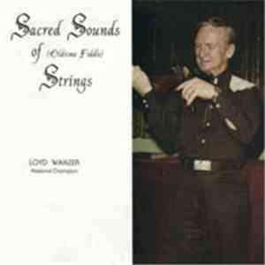 Loyd Wanzer - Sacred Sounds Of (Oldtime Fiddle) Strings download flac