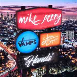 Mike Perry , The Vamps  & Sabrina Carpenter - Hands download flac