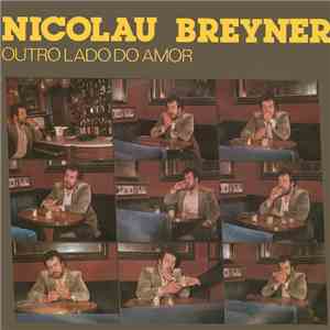 Nicolau Breyner - Outro Lado Do Amor download flac