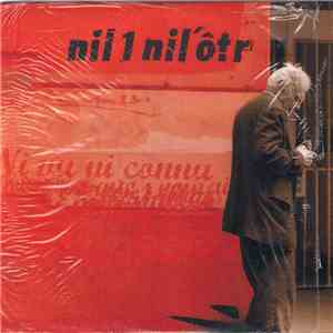 Nil1 Nilôtr - Ni Vu Ni Connu download flac