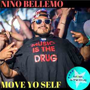 Nino Bellemo - Move Yo Self download flac