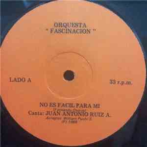 Orquesta Fascinacion - No Es Facil Para Mi / Te He Perdido download flac