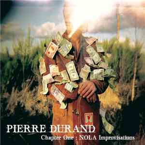 Pierre Durand  - Chapter One: Nola Improvisations download flac