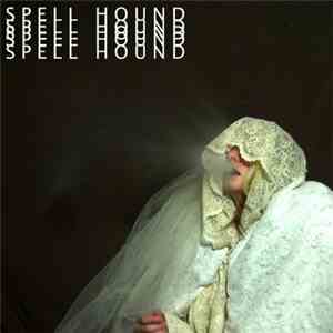 Spell Hound - Spell Hound download flac