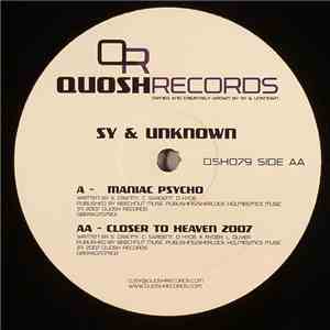 Sy & Unknown - Maniac Psycho / Closer To Heaven 2007 FLAC album