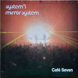 System 7 / Mirror System - Café Seven download flac