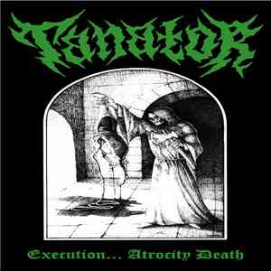 Tanator - Execution​.​.​.​Atrocity Death download flac