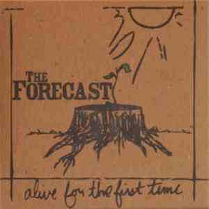 The Forecast - Alive For the First Time download flac
