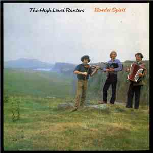 The High Level Ranters - Border Spirit download flac