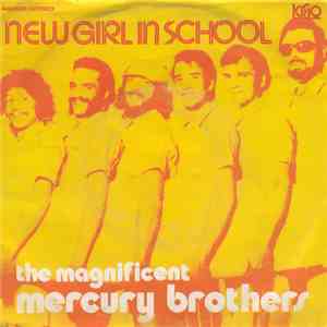 The Magnificent Mercury Brothers - New Girl In School download flac