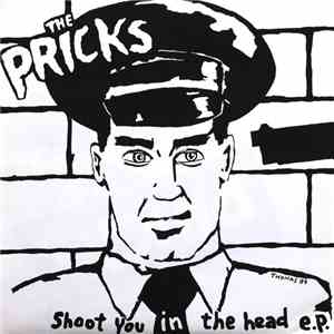 The Pricks - Shoot You In The Head E.P. download flac