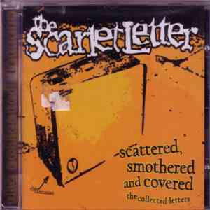 The Scarlet Letter  - Scattered, Smothered And Covered...The Collected Letters download flac