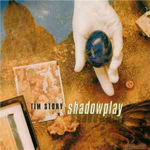 Tim Story - Shadowplay download flac