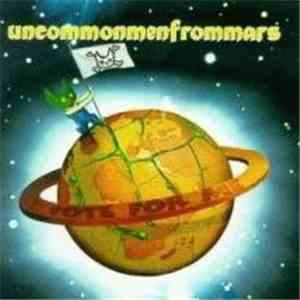 Uncommonmenfrommars - Vote For Me download flac