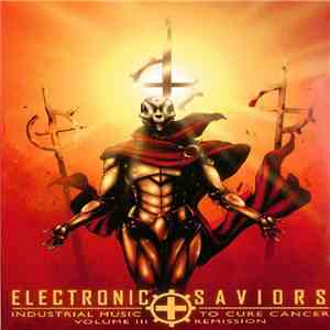 Various - Electronic Saviors: Industrial Music To Cure Cancer Volume III: Remission download flac