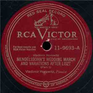 Vladimir Horowitz - Mendelssohn's Wedding March And Variations After Liszt download flac