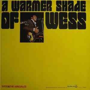 Wess & The Airedales - A Warmer Shade Of Wess download flac