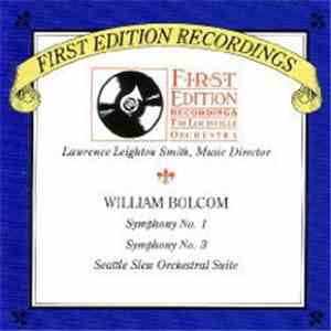 William Bolcom, The Louisville Orchestra, Lawrence Leighton-Smith - Symphony No. 1, Symphony No. 3, Seattle Slew Orchestral Suite download flac