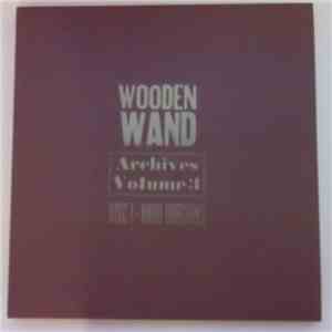 Wooden Wand - Archives Volume 3 Disc 1 - Hard Bargains download flac