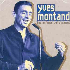Yves Montand - Les Enfants Qui S'Aiment download flac