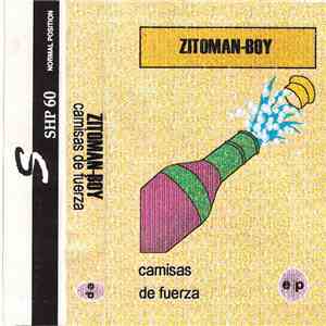 Zitoman-Boy - Camisas De Fuerza download flac