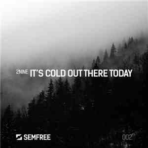 2Nine  - It's Cold Out There Today download flac