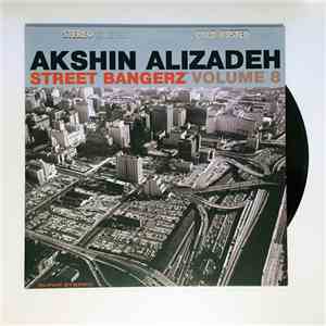 Akshin Alizadeh - Street Bangerz Volume 8 FLAC album