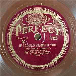 Ben Pollack And His Orchestra - If I Could Be With You One Hour Tonight / There's A Wah Wah Girl In Agua Caliente download flac