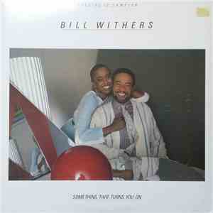 Bill Withers - Something That Turns You On download flac