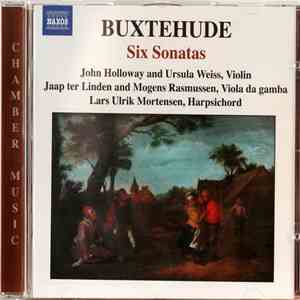 Buxtehude - John Holloway, Ursula Weiss, Jaap ter Linden, Mogens Rasmussen, Lars Ulrik Mortensen - Six Sonatas download flac