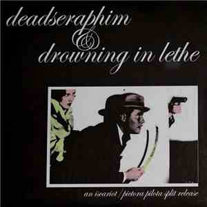Deadseraphim / Drowning In Lethe - Deadseraphim/Drowning In Lethe download flac