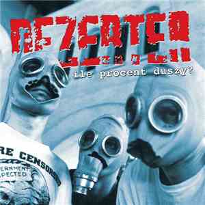Dezerter - Ile Procent Duszy? (20th Anniversary Edition) download flac