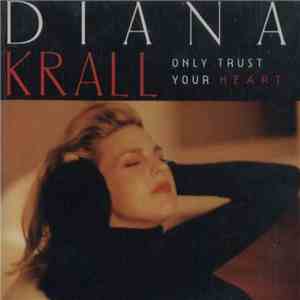 Diana Krall - Only Trust Your Heart download flac