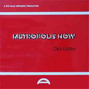 Dick Walter - Metropolis Now download flac