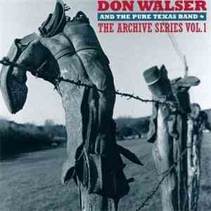 Don Walser And The Pure Texas Band - The Archive Series Vol. 1 download flac