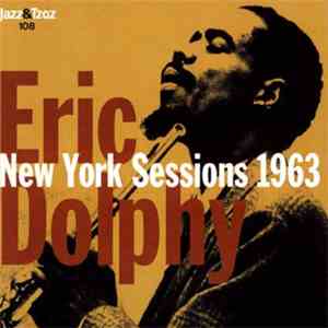 Eric Dolphy - New York Sessions 1963 download flac