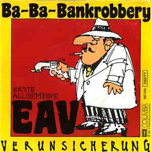 Erste Allgemeine Verunsicherung - Ba-Ba-Bankrobbery download flac