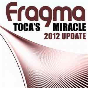 Fragma - Toca's Miracle (2012 Update) download flac