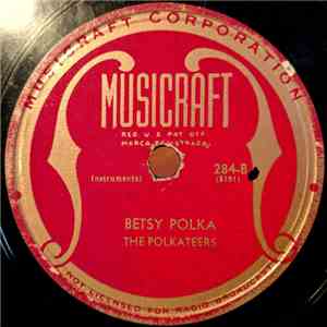 Frank Novak And The Polkateers / The Polkateers - Rag The Scale Polka / Betsy Polka download flac