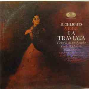 Giuseppe Verdi - Victoria De Los Angeles, Carlo Del Monte, Mario Sereni With The Rome Opera House Orchestra And Chorus Conducted By Tullio Serafin - Highlights From La Traviata download flac