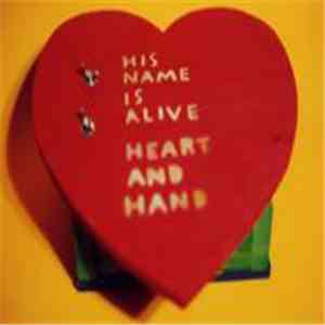 His Name Is Alive - Heart And Hand Box Set download flac