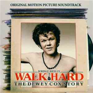 John C. Reilly - Walk Hard: The Dewey Cox Story (Original Motion Picture Soundtrack) download flac