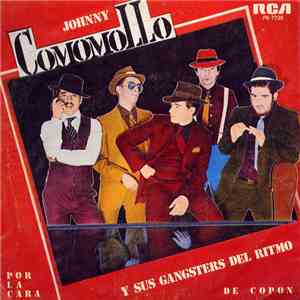 Johnny Comomollo Y Sus Gangsters Del Ritmo - Por La Cara / De Copón download flac