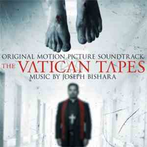 Joseph Bishara - The Vatican Tapes (Original Motion Picture Soundtrack) download flac