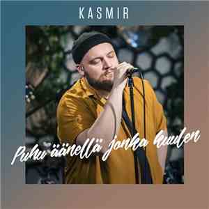 Kasmir - Puhu Äänellä Jonka Kuulen download flac