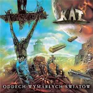 Kat  - Oddech Wymarłych Światów download flac